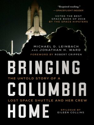 cover image of Bringing Columbia Home: the Untold Story of a Lost Space Shuttle and Her Crew